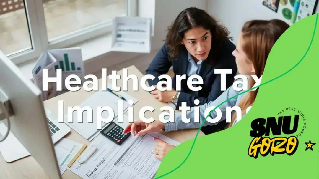Tax implications of healthcare benefits